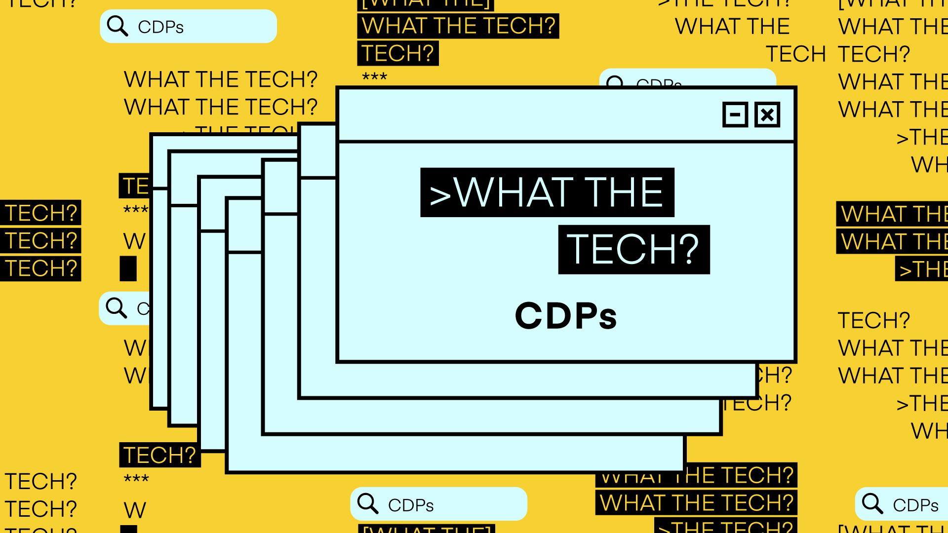 What the tech are CDPs?