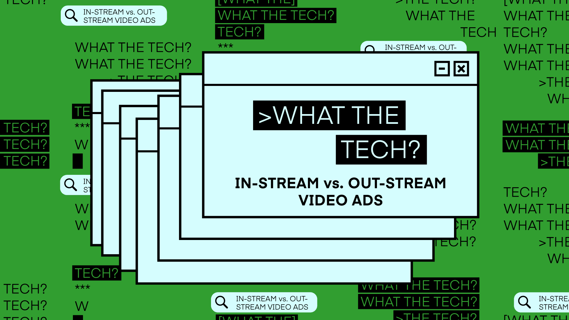 What the Tech are in-stream vs. out-stream video ads?